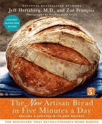 bokomslag The New Artisan Bread in Five Minutes a Day: The Discovery That Revolutionizes Home Baking