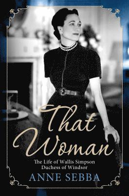Anne Sebba - That Woman, Häftad