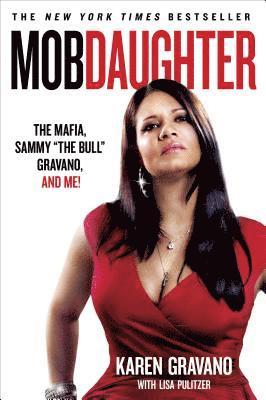 bokomslag Mob Daughter: The Mafia, Sammy the Bull Gravano, and Me!