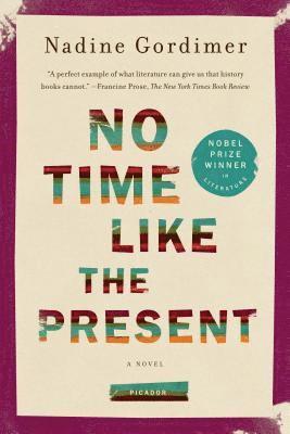 Nadine Gordimer - No Time Like the Present, Häftad