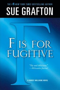 bokomslag F Is for Fugitive: A Kinsey Millhone Mystery
