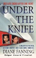 bokomslag Under the Knife: A Beautiful Woman, a Phony Doctor, and a Shocking Homicide