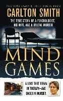 bokomslag Mind Games: The True Story of a Psychologist, His Wife, and a Brutal Murder