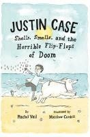 bokomslag Justin Case: Shells, Smells, and the Horrible Flip-Flops of Doom