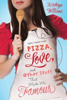 Pizza, Love, and Other Stuff That Made Me Famous 1