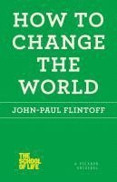 bokomslag How To Change The World