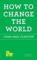 bokomslag How to Change the World