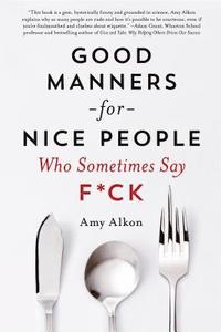 bokomslag Good Manners for Nice People Who Sometimes Say F*ck