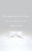 The Appearance of a Hero: The Tom Mahoney Stories 1