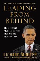 Leading from Behind: The Reluctant President and the Advisors Who Decide for Him 1