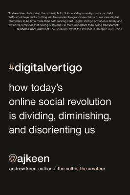 Andrew Keen - Digital Vertigo, Häftad