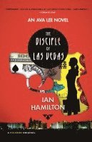 Ian Hamilton - The Disciple of Las Vegas: An Ava Lee Novel, Häftad