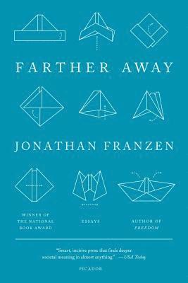 Jonathan Franzen - Farther Away, Häftad