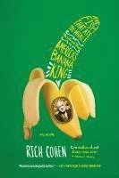 bokomslag The Fish That Ate the Whale: The Life and Times of America's Banana King