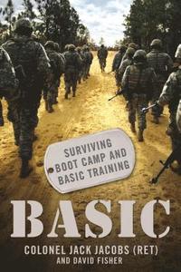 bokomslag Basic: Surviving Boot Camp and Basic Training