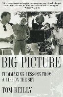 bokomslag The Big Picture: Filmmaking Lessons from a Life on the Set