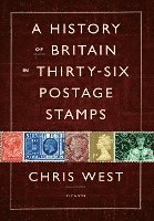 bokomslag A History of Britain in Thirty-Six Postage Stamps
