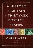 History of Britain in Thirty-six Postage Stamps
