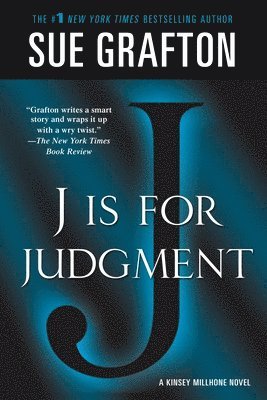 J Is for Judgment: A Kinsey Millhone Novel 1