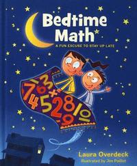 bokomslag Bedtime Math: A Fun Excuse To Stay Up Late