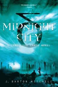 bokomslag Midnight City: A Conquered Earth Novel