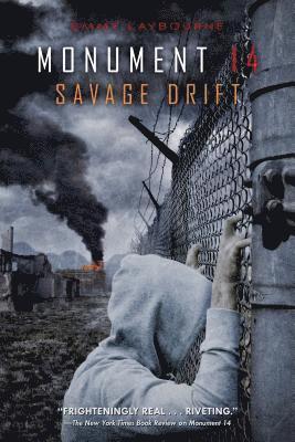 Emmy Laybourne - Monument 14: Savage Drift, Inbunden