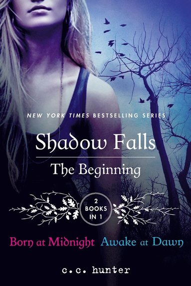 bokomslag Shadow Falls: The Beginning: Born at Midnight and Awake at Dawn