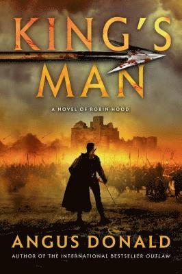 Angus Donald - King's Man: A Novel of Robin Hood, Häftad