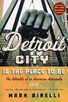 bokomslag Detroit City Is the Place to Be