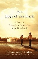 bokomslag The Boys of the Dark: A Story of Betrayal and Redemption in the Deep South