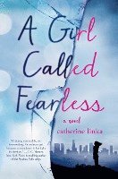 Catherine Linka, CATHERINE LINKA - Girl Called Fearless, Inbunden