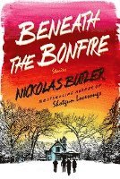 bokomslag Beneath the Bonfire: Stories