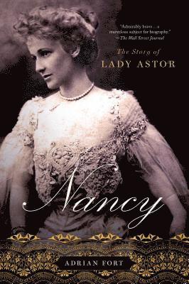 Adrian Fort - Nancy: The Story of Lady Astor, Häftad