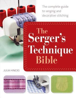 The Serger's Technique Bible 1