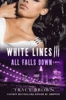 bokomslag White Lines Iii: All Falls Down