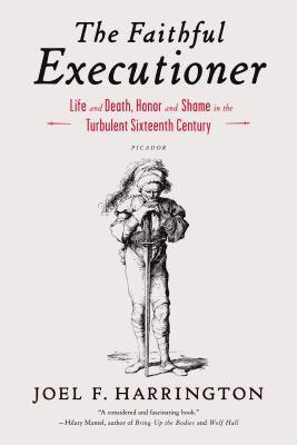 Joel F. Harrington - The Faithful Executioner, Häftad