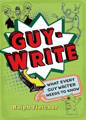 Ralph Fletcher - Guy-Write, Häftad