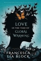 bokomslag Love in the Time of Global Warming
