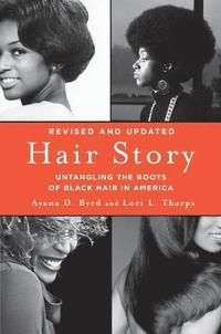 bokomslag Hair Story: Untangling the Roots of Black Hair in America