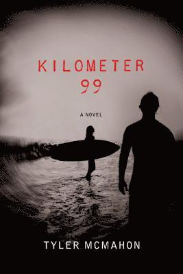 Tyler McMahon, TYLER MCMAHON, Tyler Mcmahon - Kilometer 99, Häftad