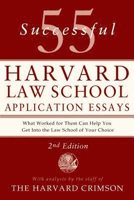 Staff of the Harvard Crimson - 55 Successful Harvard Law School Application Essays, Häftad