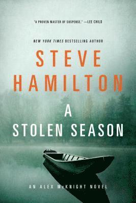 Steve Hamilton, Peter Joseph - A Stolen Season: An Alex McKnight Novel, Häftad