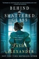 Tasha Alexander - Behind the Shattered Glass, Häftad