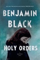 John Banville, Benjamin Black, John Sterling - Holy Orders, Häftad