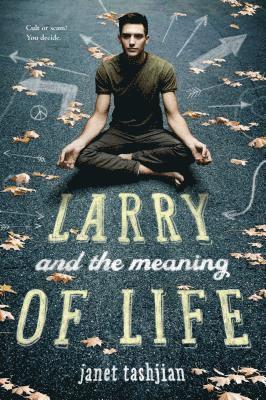 Janet Tashjian, JANET TASHJIAN - Larry and the Meaning of Life, Häftad