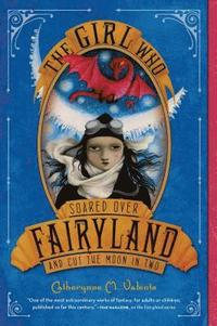 bokomslag Girl Who Soared Over Fairyland And Cut The Moon In Two