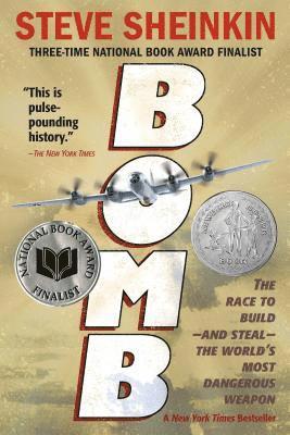 bokomslag Bomb: The Race to Build--And Steal--The World's Most Dangerous Weapon (Newbery Honor Book & National Book Award Finalist)