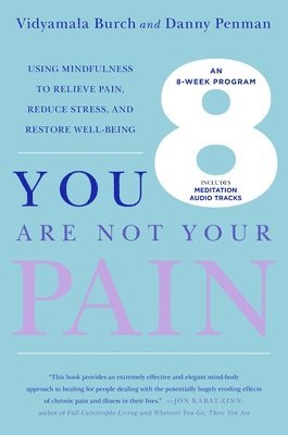 Danny Penman, Vidyamala Burch - You Are Not Your Pain, Häftad