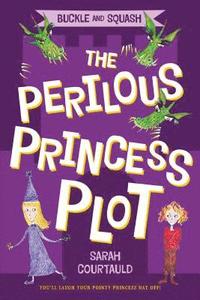 bokomslag Buckle and Squash: The Perilous Princess Plot