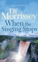 Di Morrissey - When the Singing Stops, Häftad